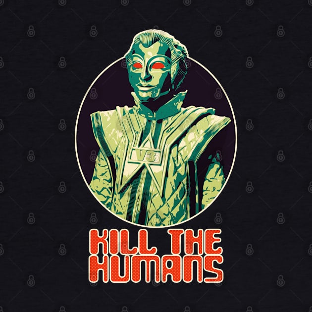 Kill the Humans by BeyondGraphic